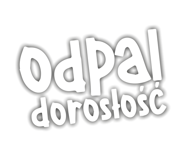 odpal doroslosc